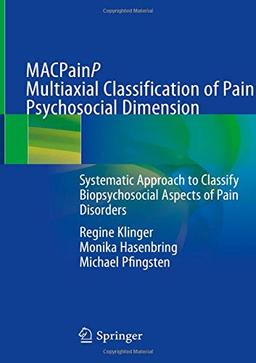 MACPainP Multiaxial Classification of Pain Psychosocial Dimension: Systematic Approach to Classify Biopsychosocial Aspects of Pain Disorders