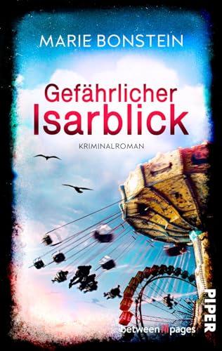 Gefährlicher Isarblick (Isar-Krimis 3): Kriminalroman | München-Krimi mit ungewöhnlicher Ermittlerin