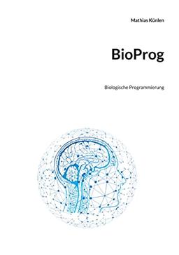 BioProg: Biologische Programmierung