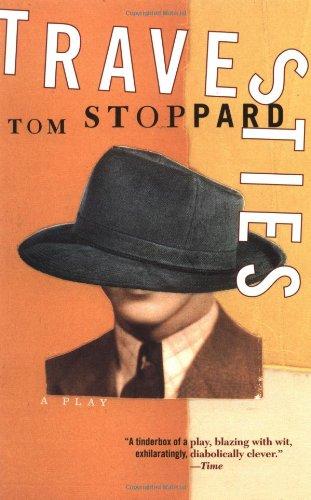 Travesties: [a Play] (Tom Stoppard)