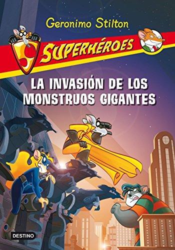 Geronimo Stilton, La invasión de los monstruos gigantes (Superhéroes, Band 2)