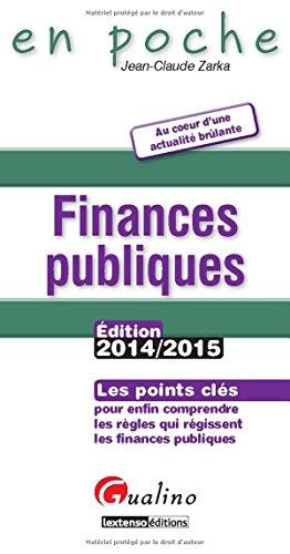 Finances publiques : les points clés pour enfin comprendre les règles qui régissent les finances publiques