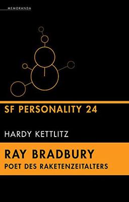 Ray Bradbury – Poet des Raketenzeitalters: SF-Personality 24