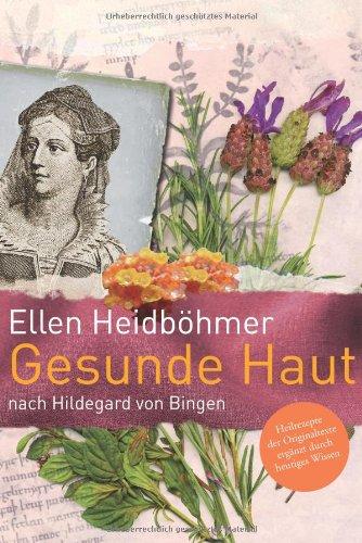 Gesunde Haut: Nach Hildegard von Bingen