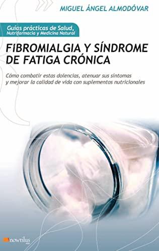 Fibromialgia y síndrome de fatiga crónica (Gu¡as Prácticas de Salud)