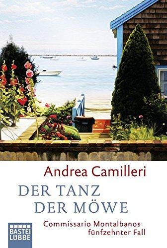 Der Tanz der Möwe: Commissario Montalbanos fünfzehnter Fall. Roman (Allgemeine Reihe. Bastei Lübbe Taschenbücher)