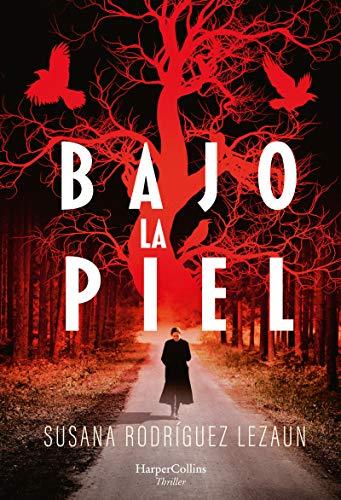 Bajo la piel (Under the Skin - Spanish Edition) (HARPERCOLLINS)