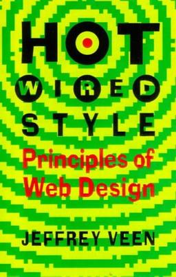 Hot Wired Style: Principles of Web Design (Hardwired)