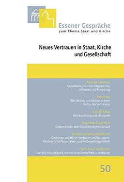 Essener Gespräche zum Thema Staat und Kirche, Band 50: Neues Vertrauen in Staat, Kirche und Gesellschaft