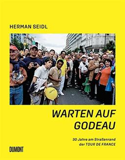 Warten auf Godeau: 30 Jahre am Straßenrand der Tour de France