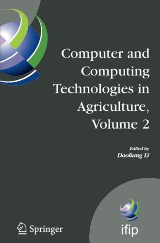 Computer and Computing Technologies in Agriculture, Volume II: First IFIP TC 12 International Conference on Computer and Computing Technologies in ... and Communication Technology, Band 259)