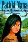 Pathki Nana: Kootenai Girl: Kootenai Girl Solves a Mystery (Amazing Indian Children)