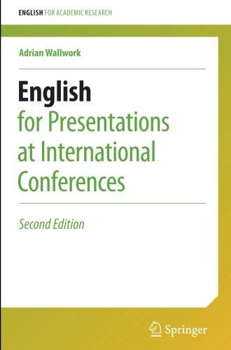 English for Presentations at International Conferences (English for Academic Research)