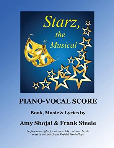 Starz, the Musical: Piano-Vocal Score