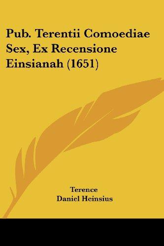 Pub. Terentii Comoediae Sex, Ex Recensione Einsianah (1651)