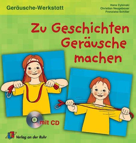 Zu Geschichten Geräusche machen. Geräusche-Werkstatt (Lernmaterialien)