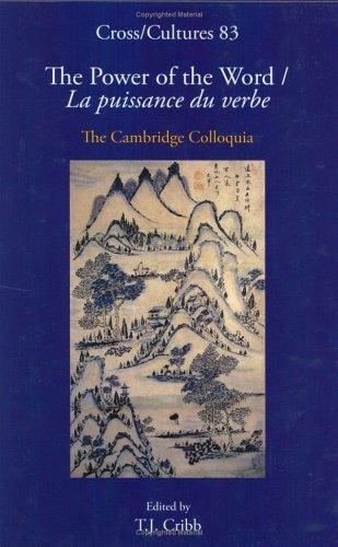 The Power of the Word - La puissance du verbe: The Cambridge Colloquia (Cross/Cultures 83)