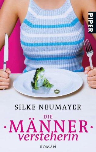 Die Männerversteherin: Roman