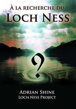 Loch Ness: A la Recherche du