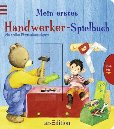 Mein erstes Handwerker-Spielbuch: Mit großen Überraschungsklappen