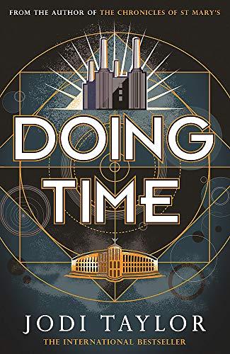 Doing Time: a hilarious new spinoff from the Chronicles of St Mary's series (The Time Police, Band 1)