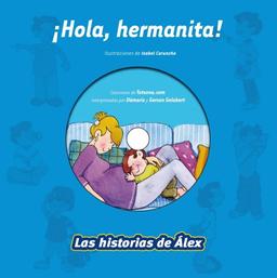 ¡Hola, hermanita! (Vox - Infantil / Juvenil - Castellano - A Partir De 3 Años - Colección Las Historias De Álex)