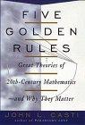 Five Golden Rules: Great Theories of 20th Century Mathematics - and Why They Matter