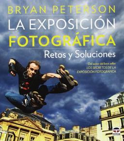 La exposición fotográfica : retos y soluciones