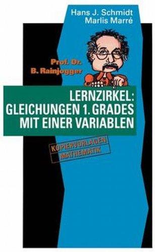 Kopiervorlagen Mathematik / Prof. Dr. B. Rainjogger Lernzirkel: Gleichungen 1. Grades  mit einer Variablen