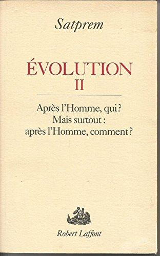 Evolution II: After Man, Who? But the Question is; After Man, How?