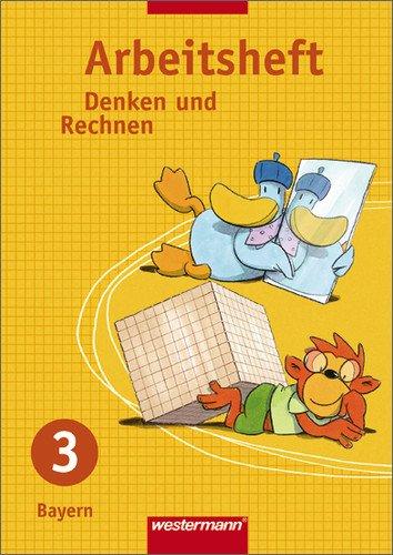 Denken und Rechnen - Ausgabe 2005 für Grundschulen in Bayern: Arbeitsheft 3