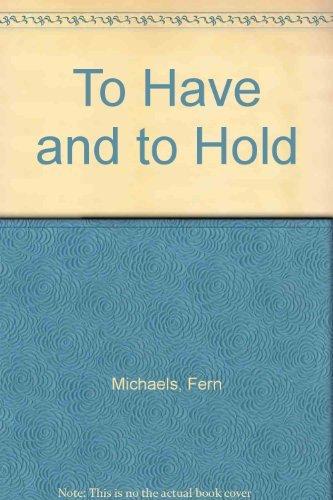 To Have and to Hold