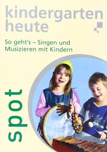 So geht's - Singen und Musizieren mit Kindern