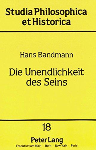 Die Unendlichkeit des Seins: Cantors transfinite Mengenlehre und ihre metaphysischen Wurzeln (Studia philosophica et historica)