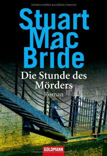 Die Stunde des Mörders: Roman