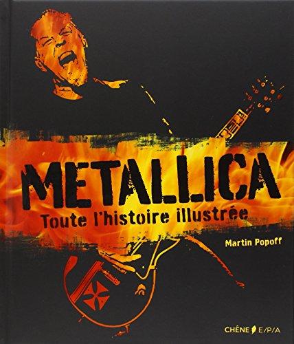 Metallica : toute l'histoire illustrée