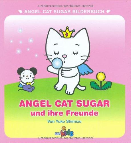 Angel Cat Sugar und ihre Freunde