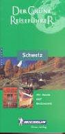 Schweiz: Reise- und Sehenswürdigkeitenführer (Guide Vert Allemand)