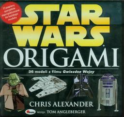 Star Wars Origami: 36 modeli z filmu Gwiezdne Wojny