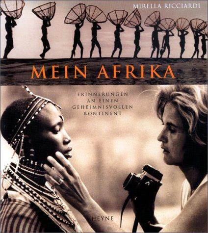 Mein Afrika. Erinnerungen an einen geheimnisvollen Kontinent