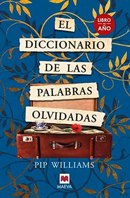 El diccionario de las palabras olvidadas: Libro del año (Éxitos literarios)