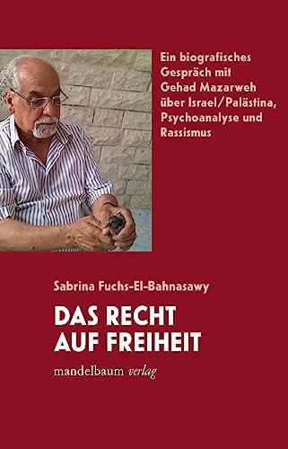 Das Recht auf Freiheit: Ein biografisches Gespräch mit Gehad Mazarweh über Israel/Palästina, Psychoanalyse und Rassismus