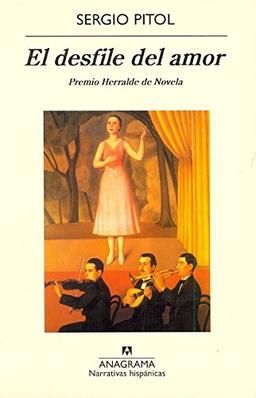 El desfile del amor (Narrativas hispánicas, Band 13)