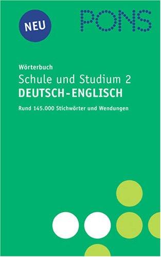 PONS Wörterbuch Schule und Studium 2 Deutsch - Englisch