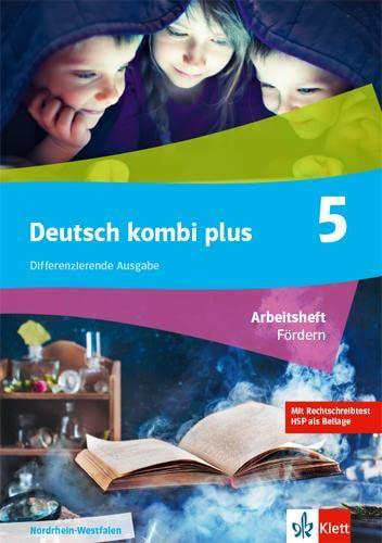 Deutsch kombi plus 5. Differenzierende Ausgabe Nordrhein-Westfalen: Arbeitsheft Fördern mit Medien Klasse 5 (deutsch.kombi plus. Differenzierende Ausgabe Nordrhein-Westfalen ab 2021)