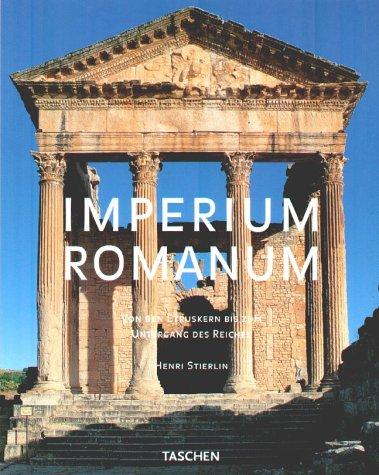 Imperium Romanum: From the Etruscans to the Decline of the Roman Empire (Taschen's World Architecture)