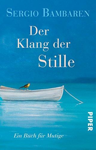 Der Klang der Stille: Ein Buch für Mutige