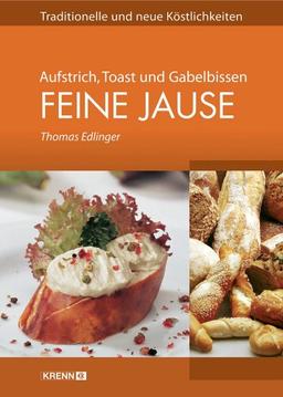 Feine Jause. Aufstrich, Toast und Gabelbissen