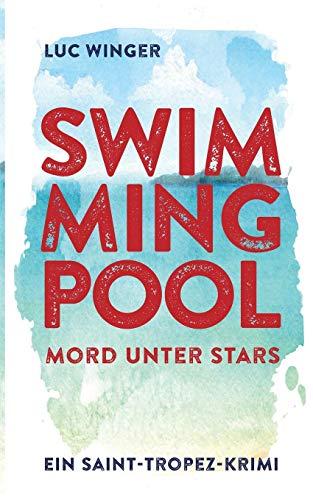 Swimmingpool: Mord unter Stars. Ein Saint-Tropez Krimi.