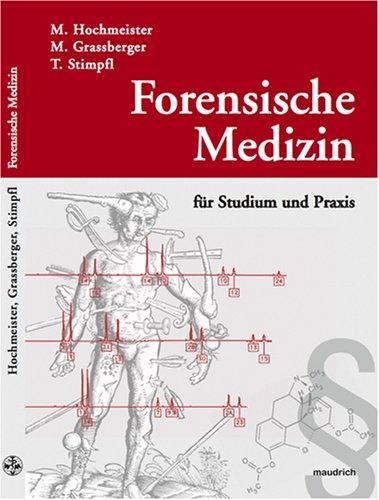 Forensische Medizin für Studium und Praxis